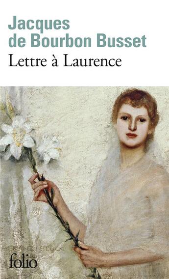Couverture du livre « Lettre à Laurence » de Jacques De Bourbon Busset aux éditions Folio