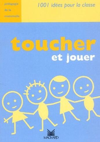 Couverture du livre « Toucher et jouer » de Francoise Guillaumond aux éditions Magnard