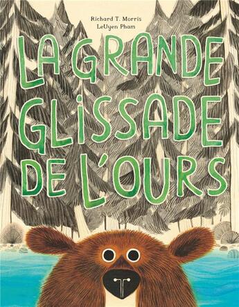 Couverture du livre « La grande glissade de l'ours » de Leuyen Pham et Richard T. Morris aux éditions Albin Michel