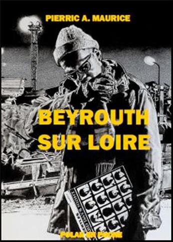 Couverture du livre « Beyrouth-sur-Loire » de Pierric A. Maurice aux éditions Papier Libre
