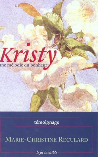 Couverture du livre « Kristy ; Une Melodie Du Bonheur » de Reculard aux éditions Fil Invisible