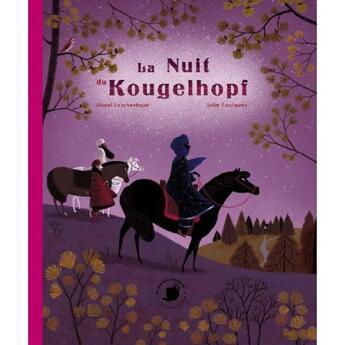 Couverture du livre « La nuit du Kougelhopf » de Julie Faulques et Lionel Larcheveque aux éditions Feuilles De Menthe