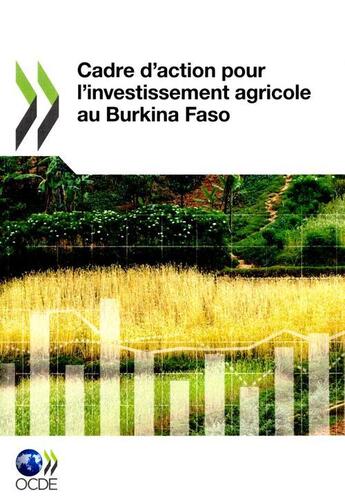 Couverture du livre « Cadre d'action pour l'investissement agricole au Burkina Faso » de  aux éditions Ocde