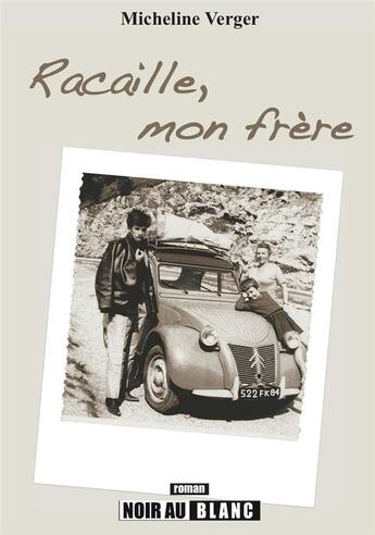 Couverture du livre « Racaille, mon frère » de Micheline Verger aux éditions Noir Au Blanc