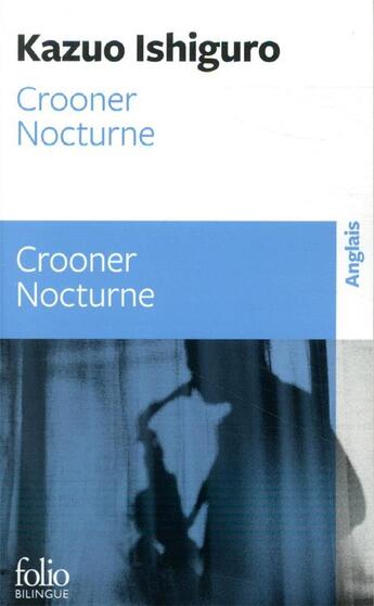 Couverture du livre « Nocturnes ; Crooner » de Kazuo Ishiguro aux éditions Folio