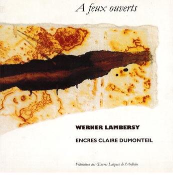 Couverture du livre « À feux ouverts » de Werner Lambersy et Claire Dumonteil aux éditions Fol Ardeche