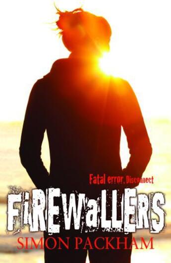 Couverture du livre « Firewallers » de Packham Simon aux éditions Piccadilly Press
