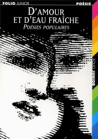 Couverture du livre « D'amour et d'eau fraiche ; poésies populaires » de  aux éditions Gallimard-jeunesse