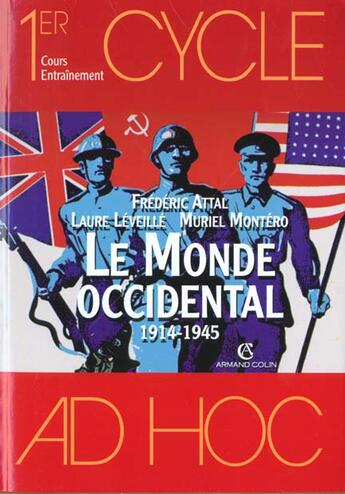 Couverture du livre « Le Monde Occidental 1914-1945 » de Frederic Attal aux éditions Armand Colin
