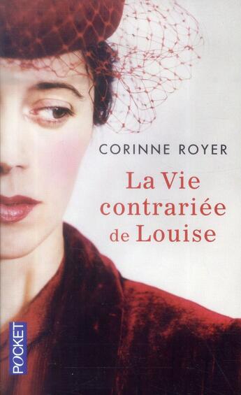 Couverture du livre « La vie contrariée de Louise » de Corinne Royer aux éditions Pocket