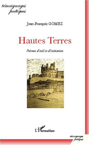 Couverture du livre « Hautes terres ; poèmes d'exil et d'initiation » de Jean-François Gomez aux éditions L'harmattan