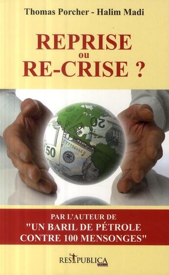 Couverture du livre « Reprise ou re-crise ? » de Thomas Porcher aux éditions Res Publica