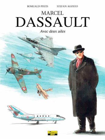 Couverture du livre « Marcel Dassault ; avec deux ailes » de Stephan Agosto et Romuald Pistis aux éditions Zephyr