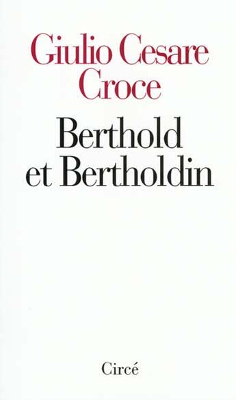 Couverture du livre « Berthold et bertholdin » de Croce/Giulio Cesare aux éditions Circe