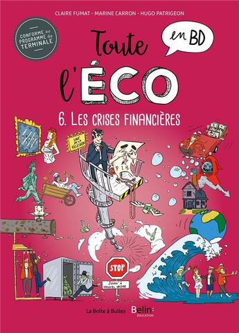 Couverture du livre « Toute l'éco en BD t.6 : les crises financières » de Claire Fumat et Lyan aux éditions La Boite A Bulles