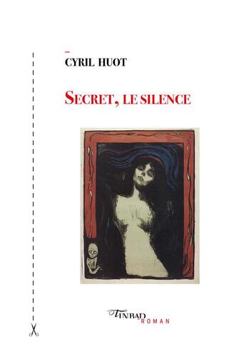 Couverture du livre « Secret, le silence » de Cyril Huot aux éditions Tinbad