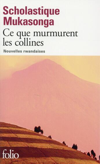 Couverture du livre « Ce que murmurent les collines » de Scholastique Mukasonga aux éditions Folio
