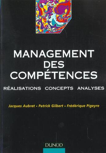 Couverture du livre « Management Des Competences ; Realisations Concepts Et Analyse » de Gilbert et Jacques Aubret et Pigeyre aux éditions Dunod