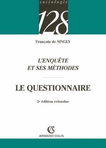 Couverture du livre « L'Enquete Et Ses Methodes : Le Questionnaire » de Francois De Singly aux éditions Armand Colin