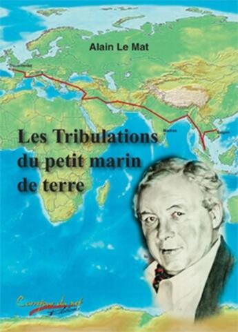 Couverture du livre « Les tribulations du petit marin de terre » de Alain Le Mat aux éditions Carrefour Du Net