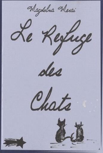 Couverture du livre « Le refuge des chats » de Magdolna Merai aux éditions Etoiles