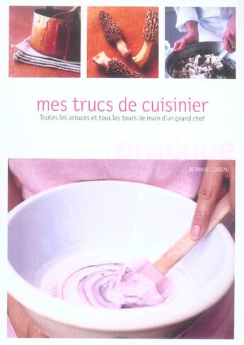Couverture du livre « Mes Trucs De Cuisinier » de Bernard Loiseau aux éditions Marabout