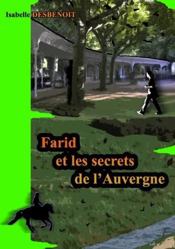 Couverture du livre « Farid et les secrets de l'Auvergne » de Isabelle Desbenoit aux éditions Books On Demand