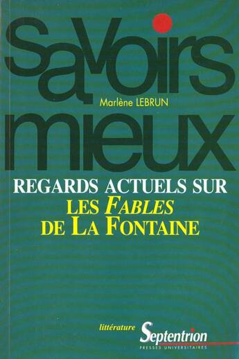 Couverture du livre « Regards actuels sur les fables de la fontaine » de Lebrun aux éditions Pu Du Septentrion