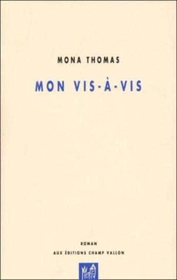Couverture du livre « Mon vis-à-vis » de Mona Thomas aux éditions Champ Vallon