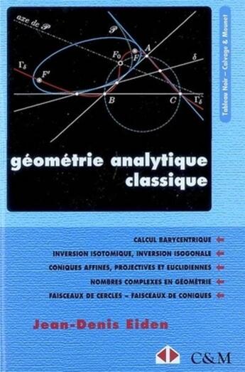 Couverture du livre « Géometrie analytique classique » de Jean-Denis Eiden aux éditions Calvage Mounet