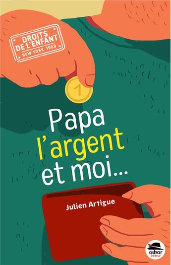 Couverture du livre « Papa, l'argent et moi... » de Julien Artigue aux éditions Oskar