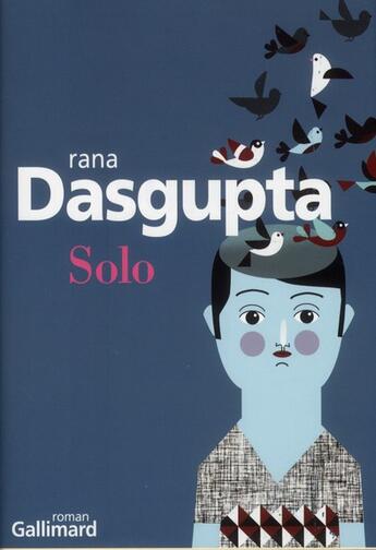 Couverture du livre « Solo » de Rana Dasgupta aux éditions Gallimard