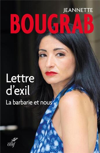 Couverture du livre « Lettre d'exil ; la barbarie et nous » de Jeanette Bougrab aux éditions Cerf