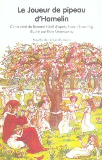 Couverture du livre « Le joueur de pipeau d'Hamelin » de Robert Browning et Bernard Noel et Kate Greenaway aux éditions Ecole Des Loisirs