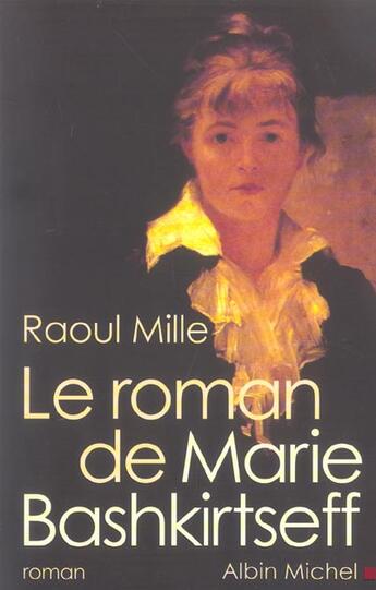 Couverture du livre « Le roman de Marie Bashkirtseff » de Raoul Mille aux éditions Albin Michel