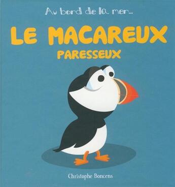 Couverture du livre « Le macareux paresseux » de Christophe Boncens aux éditions Beluga