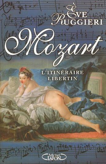 Couverture du livre « Mozart ; L'Itineraire Libertin » de Ruggieri Eve aux éditions Michel Lafon