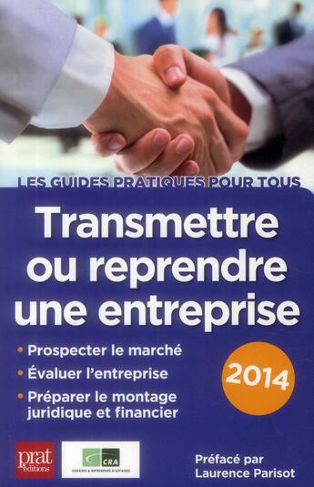 Couverture du livre « Transmettre ou reprendre une entreprise 2014 (7e édition) » de  aux éditions Prat