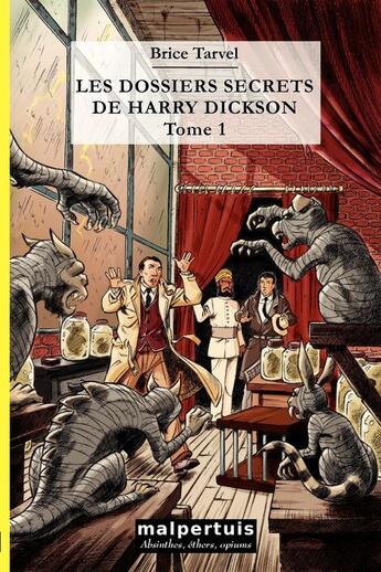 Couverture du livre « Les dossiers secrets de Harry Dickson T.1 » de Brice Tarvel aux éditions Malpertuis