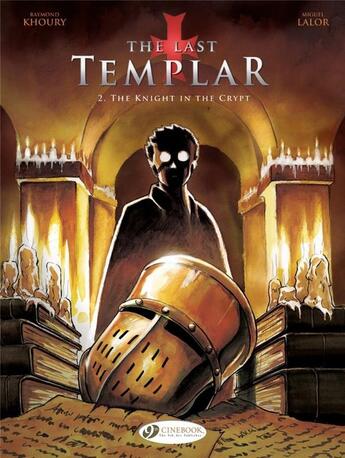 Couverture du livre « The last templar t.2 ; the knight in the crypt » de Raymond Khoury et Miguel Lalor aux éditions Cinebook