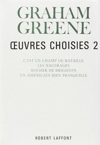 Couverture du livre « Oeuvres choisies de Graham Greene t.2 » de Graham Greene aux éditions Robert Laffont