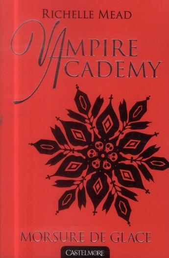 Couverture du livre « Vampire Academy Tome 2 » de Richelle Mead aux éditions Castelmore