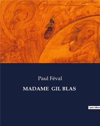 Couverture du livre « MADAME GIL BLAS » de Paul Feval aux éditions Culturea