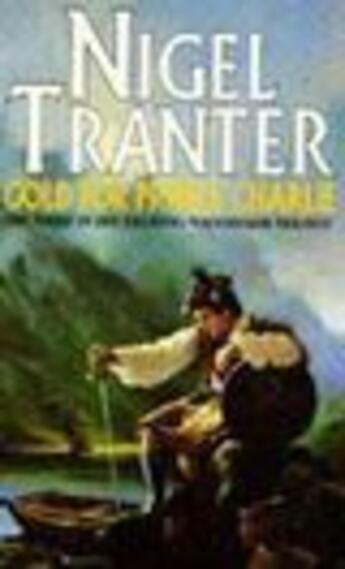 Couverture du livre « Gold for Prince Charlie » de Tranter Nigel aux éditions Hodder And Stoughton Digital