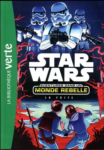 Couverture du livre « Star Wars - aventures dans un monde rebelle t.1 ; la fuite » de  aux éditions Hachette Jeunesse