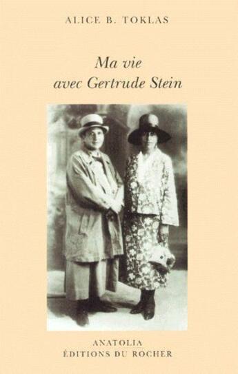 Couverture du livre « Ma vie avec Gertrude Stein » de B. Toklas Alice aux éditions Rocher