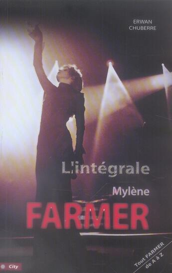 Couverture du livre « L'intégrale Mylène Farmer » de Chuberre-E aux éditions City