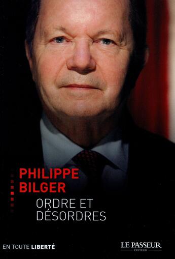Couverture du livre « Ordre et désordres » de Philippe Bilger aux éditions Le Passeur
