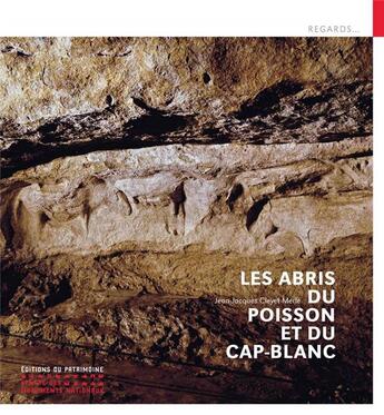 Couverture du livre « Les abris du Poisson et du Cap-Blanc » de Jean-Jacques Cleyet-Merle aux éditions Editions Du Patrimoine
