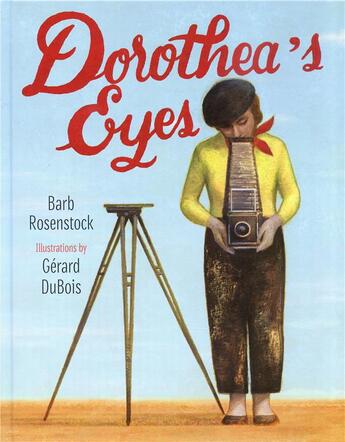 Couverture du livre « Dorothea's eyes: dorothea lange photographs the truth » de Rosenstock Barb aux éditions Random House Us